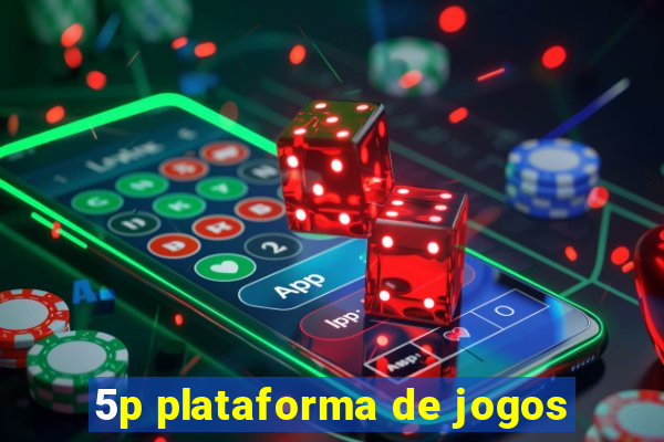 5p plataforma de jogos